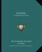 Zanoni: A Rosicrucian Tale