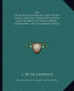 The Great Book of Magical Art, Hindu Magic and East Indian Occultism and the Book of Secret Hindu, Ceremonial, and Talismanic Magic