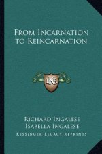 From Incarnation to Reincarnation