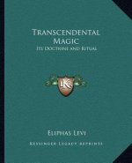 Transcendental Magic: Its Doctrine and Ritual