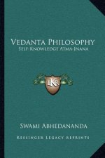 Vedanta Philosophy: Self-Knowledge Atma-Jnana