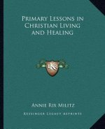 Primary Lessons in Christian Living and Healing