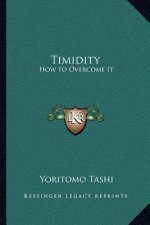 Timidity: How to Overcome It