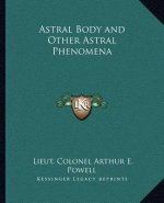 Astral Body and Other Astral Phenomena