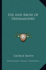 Use and Abuse of Freemasonry