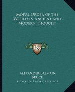 Moral Order of the World in Ancient and Modern Thought