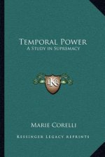 Temporal Power: A Study in Supremacy