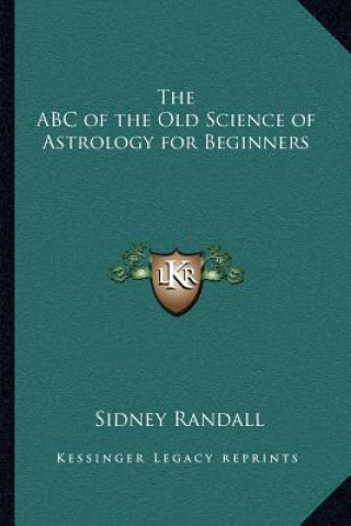 The ABC of the Old Science of Astrology for Beginners