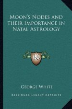 Moon's Nodes and Their Importance in Natal Astrology