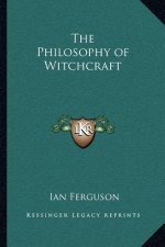 The Philosophy of Witchcraft