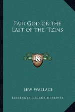 Fair God or the Last of the 'Tzins