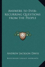 Answers to Ever-Recurring Questions from the People