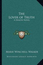 The Lover of Truth: A Health Novel