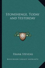 Stonehenge, Today and Yesterday