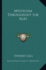 Mysticism Throughout the Ages