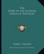 The Story of the Ecossais Lodge of Toulouse