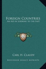Foreign Countries: An Aid in Looking to the East
