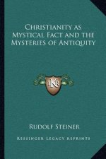 Christianity as Mystical Fact and the Mysteries of Antiquity