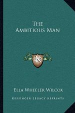 The Ambitious Man