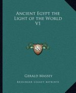 Ancient Egypt the Light of the World V1