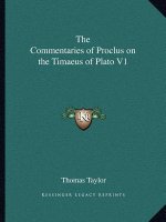 The Commentaries of Proclus on the Timaeus of Plato V1
