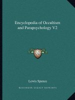 Encyclopedia of Occultism and Parapsychology V2