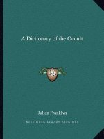 A Dictionary of the Occult