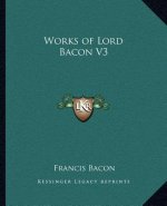 Works of Lord Bacon V3