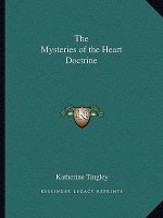 The Mysteries of the Heart Doctrine the Mysteries of the Heart Doctrine