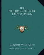 The Biliteral Cypher of Francis Bacon