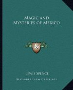 Magic and Mysteries of Mexico