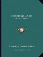 Theosophical Siftings: A Collection of Essays