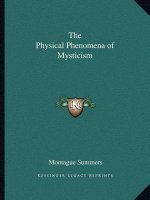The Physical Phenomena of Mysticism