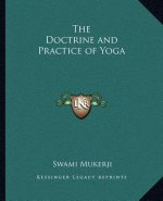 The Doctrine and Practice of Yoga
