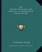 The History Principles and Practice of Symbolism in Christian Art