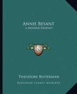 Annie Besant: A Modern Prophet