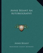 Annie Besant an Autobiography