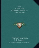 The Science of Correspondences Elucidated