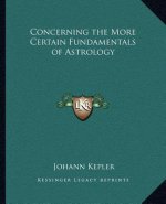 Concerning the More Certain Fundamentals of Astrology
