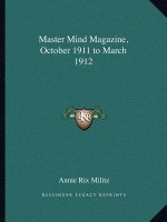 Master Mind Magazine, October 1911 to March 1912