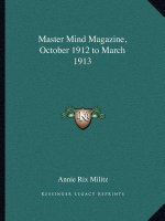 Master Mind Magazine, October 1912 to March 1913