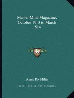 Master Mind Magazine, October 1913 to March 1914
