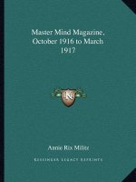 Master Mind Magazine, October 1916 to March 1917