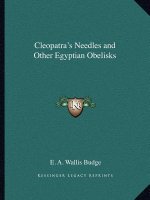 Cleopatra's Needles and Other Egyptian Obelisks