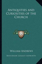 Antiquities and Curiosities of the Church