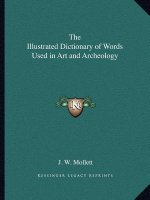 The Illustrated Dictionary of Words Used in Art and Archeology