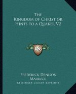 The Kingdom of Christ or Hints to a Quaker V2