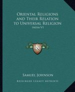 Oriental Religions and Their Relation to Universal Religion: India V1