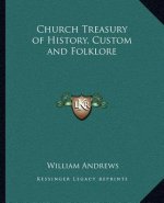 Church Treasury of History, Custom and Folklore