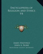 Encyclopedia of Religion and Ethics V4